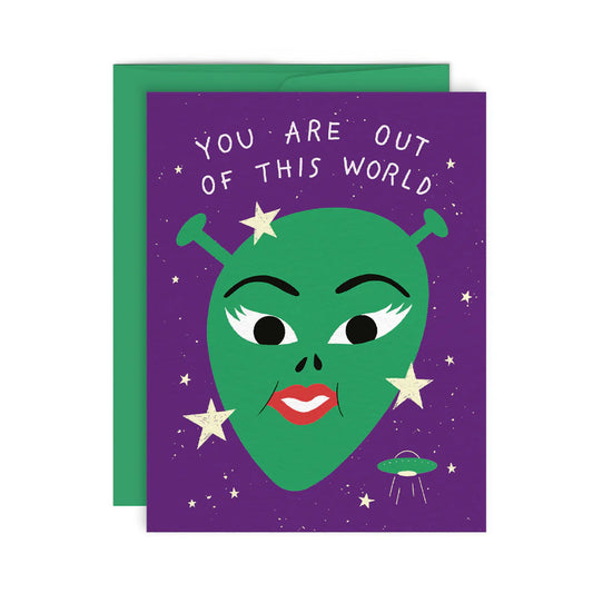 Greeting Card - You Are Out Of This World